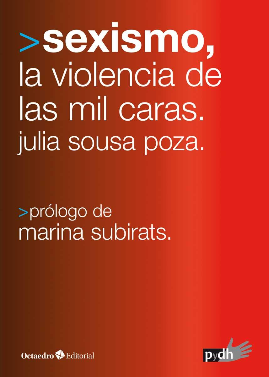SEXISMO LA VIOLENCIA DE LAS MIL CARAS | 9788417219758 | JULIA SOUSA POZA