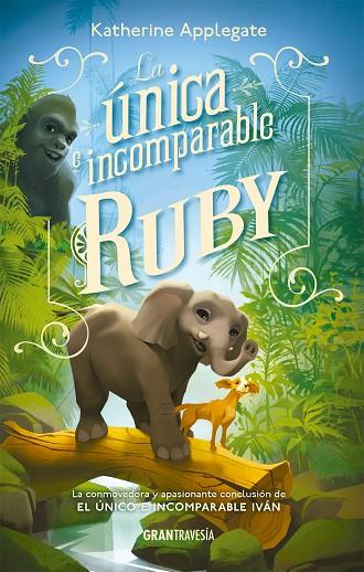 La Unica e incomparable Ruby | 9788412669787 | Katherine Applegate