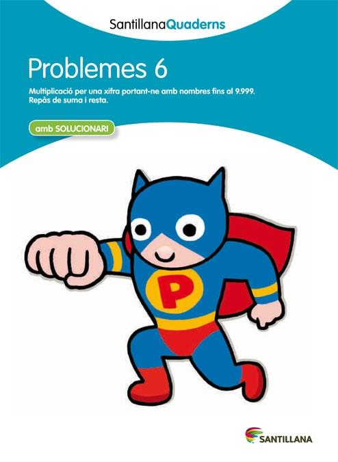 PROBLEMES 6 | 9788468014012 | SANTILLANA QUADERNS