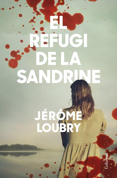 El refugi de la Sandrine | 9788466428354 | Jérôme Loubry