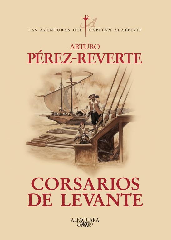CORSARIOS DE LEVANTE (CAPITAN ALATRISTE 6) | 9788420471013 | ARTURO PEREZ REVERTE