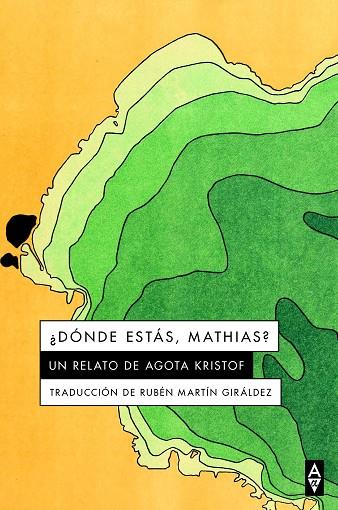 DONDE ESTAS MATHIAS | 9788412478747 | AGOTA KRISTOF