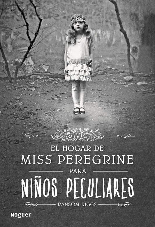 EL HOGAR DE MISS PEREGRINE PARA NIÑOS PECULIARES | 9788427900301 | RANSOM RIGGS