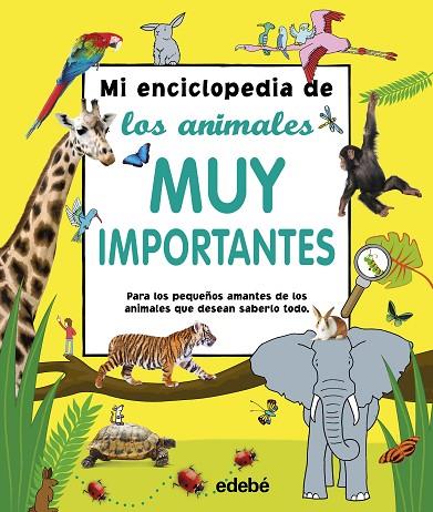 MI ENCICLOPEDIA DE LOS ANIMALES MUY IMPORTANTES | 9788468340852 | VVAA