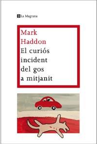 EL CURIOS INCIDENT DEL GOS A MITJANIT | 9788482649672 | MARK HADDON