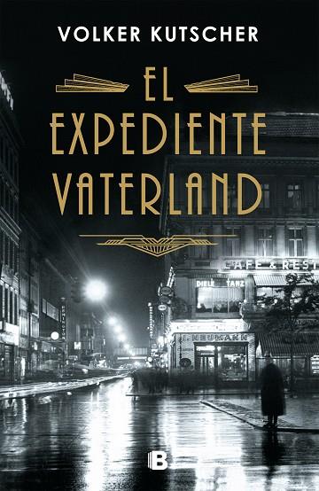EL EXPEDIENTE VATERLAND | 9788466664714 | Volker Kutscher