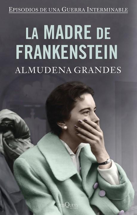 LA MADRE DE FRANKENSTEIN | 9788490667866 | ALMUDENA GRANDES