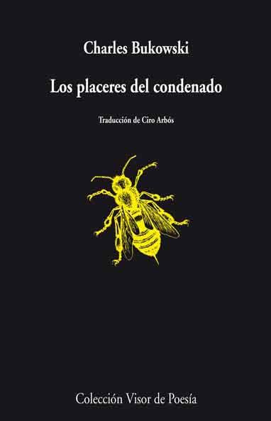 LOS PLACERES DEL CONDENADO | 9788498957969 | CHARLES BUKOWSKI