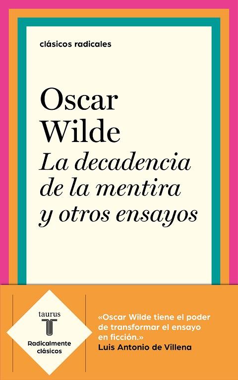 LA DECADENCIA DE LA MENTIRA Y OTROS ENSAYOS | 9788430619993 | OSCAR WILDE