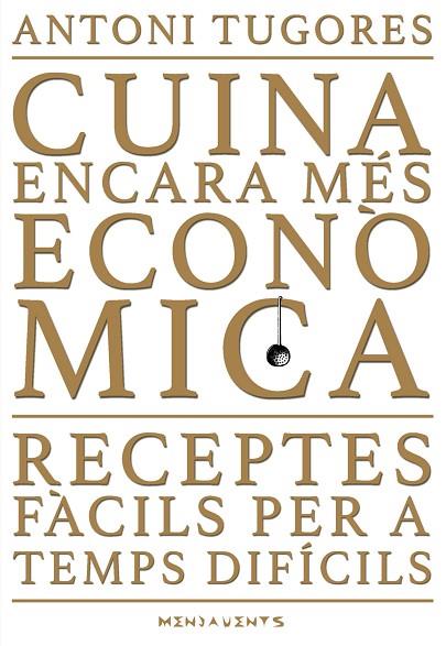 CUINA ENCARA MES ECONOMICA | 9788417113858 | ANTONI TUGORES
