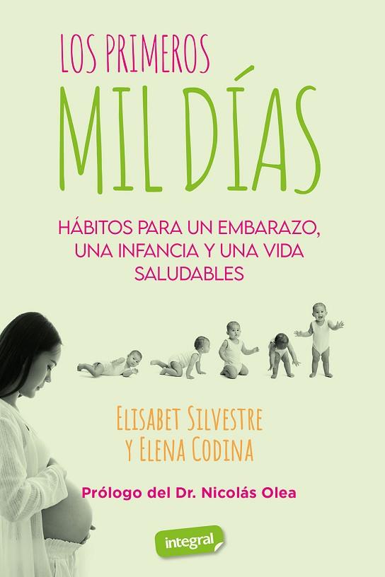 LOS PRIMEROS MIL DÍAS | 9788491182733 | ELISABET SILVESTRE & ELENA CODINA