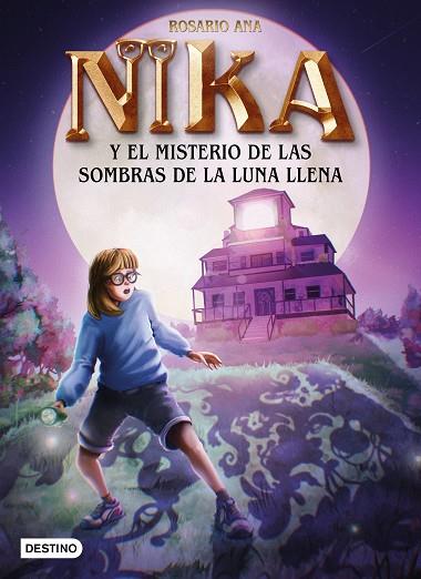 Los misterios de Nika 03 El misterio de las sombras de la luna llena | 9788408271932 | Rosario Ana