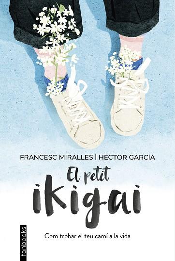 EL PETIT IKIGAI | 9788418327377 | FRANCESC MIRALLES & HECTOR GARCIA