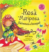ROSA MARIPOSA - SALVEMOS EL BOSQUE | 9788424636487 | BAILEY, HELEN & RICHARDS, KRISTEN
