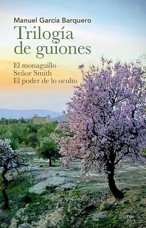 TRILOGÍA DE GUIONES | 9788417528584 | MANUEL GARCIA BARQUERO