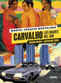 CARVALHO 03 LOS MARES DEL SUR | 9788467948851 | MANUEL VÁZQUEZ MONTALBÁN & HERNAN MIGOYA & BARTOLOME SEGUI