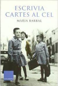 ESCRIVIA CARTES AL CEL | 9788474108682 | MARIA BARBAL