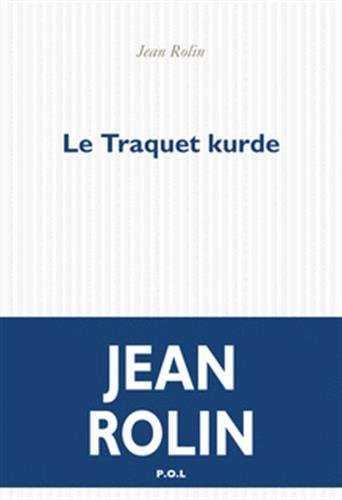 Le tracket kurde | 9782818039120 | Jean Rolin