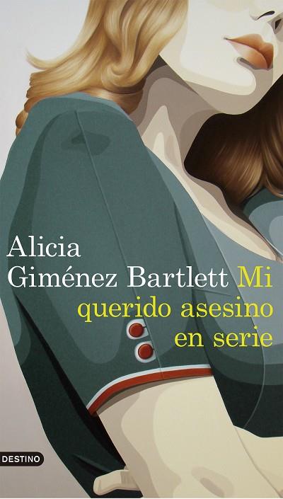 MI QUERIDO ASESINO EN SERIE | 9788423352869 | ALICIA GIMENEZ BARTLETT