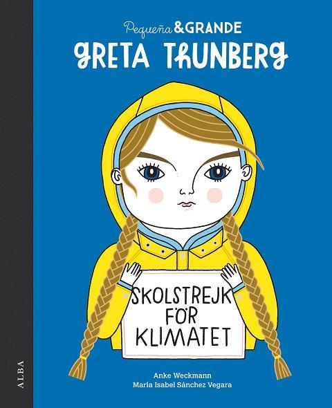Pequeña y grande Greta Thunberg | 9788490656761 | María Isabel Sánchez Vegara