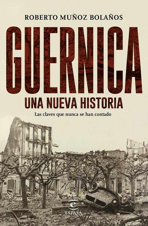 GUERNICA UNA NUEVA HISTORIA | 9788467049268 | ROBERTO MUÑOZ BOLAÑOS