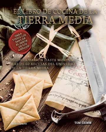 El libro de cocina de la Tierra Media | 9788445014363 | Tom Grimm