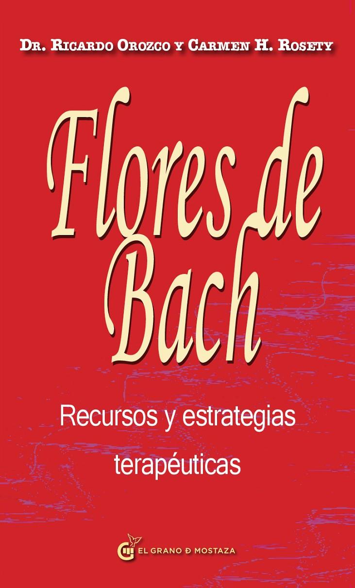 FLORES DE BACH RECURSOS Y ESTRATEGIAS TERAPEUTICAS | 9788494187308 | OROZCO, RICARDO