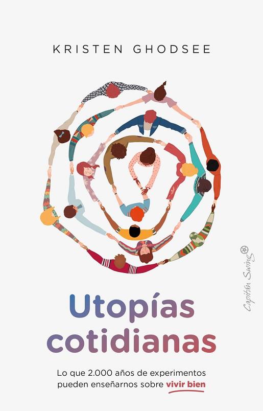 Utopias cotidianas | 9788412779844 | KRISTEN GHODSEE