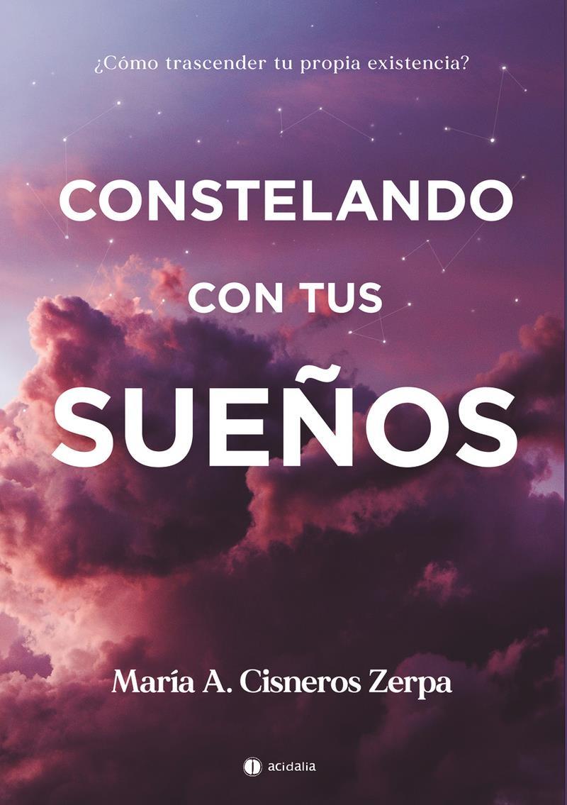 Constelando con tus sueños | 9788417852924 | MARIA A. CISNEROS ZERPA