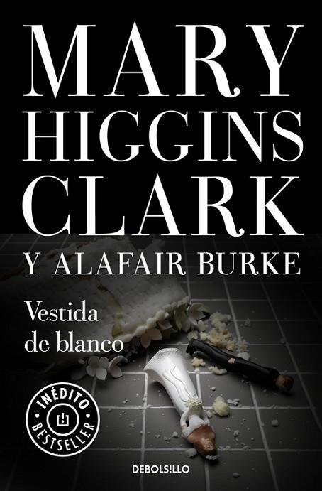 VESTIDA DE BLANCO | 9788466341882 | MARY HIGGINS CLARK & ALFAIR BURKE