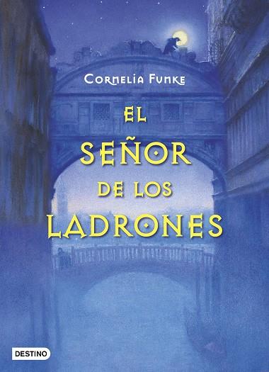EL SEÑOR DE LOS LADRONES | 9788408195016 | CORNELIA FUNKE