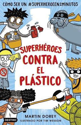 SUPERHEROES CONTRA EL PLASTICO | 9788408221579 | MARTIN DOREY