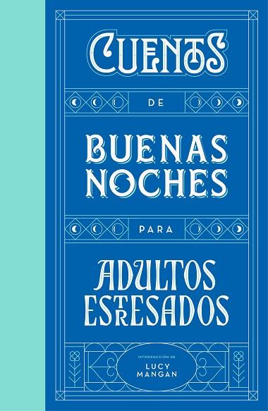 CUENTOS DE BUENAS NOCHES PARA ADULTOS ESTRESADOS | 9788401023316 | LUCY MANGAN