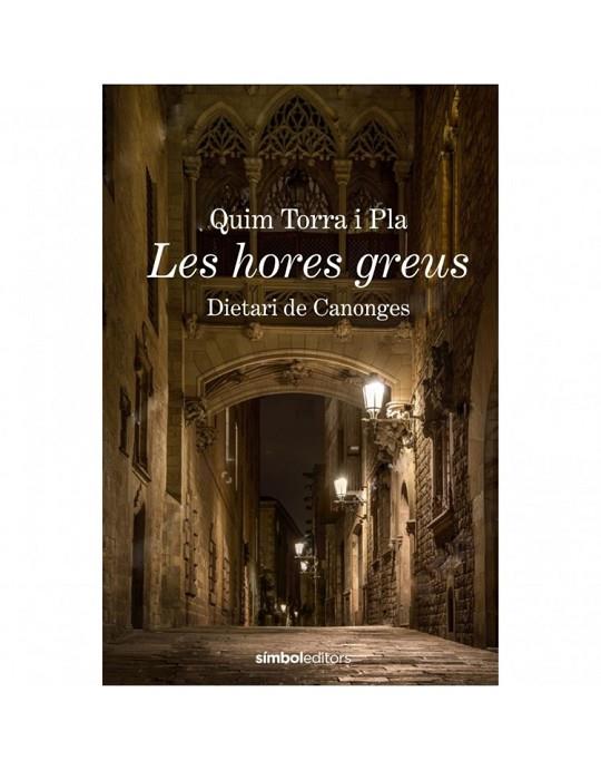 LES HORES GREUS | 9788415315988 | QUIM TORRA I PLA