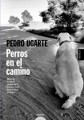 Perros en el camino | 9788490672150 | Pedro Ugarte