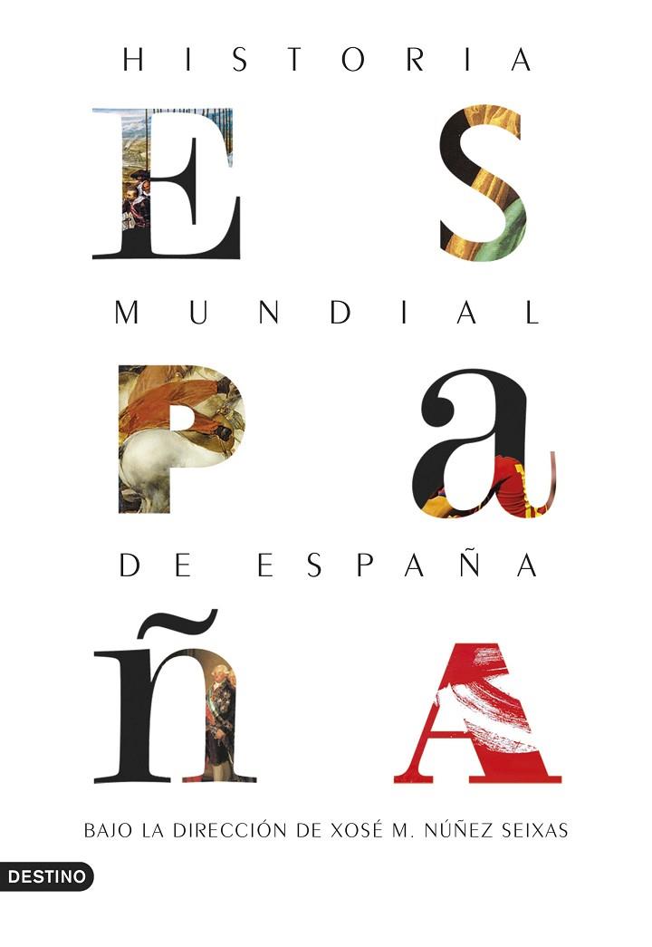 HISTORIA MUNDIAL DE ESPAÑA | 9788423354610 | XOSE M NUÑEZ SEIXAS