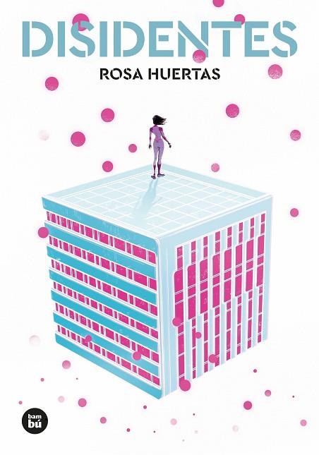 DISIDENTES | 9788483437988 | ROSA HUERTAS