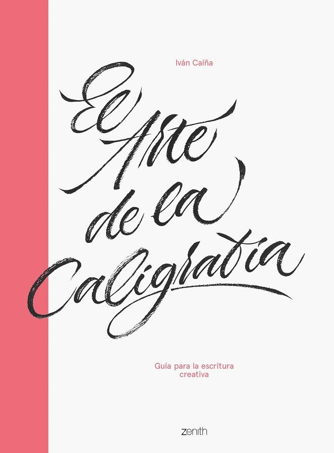 EL ARTE DE LA CALIGRAFIA | 9788408216063 | IVAN CAIÑA
