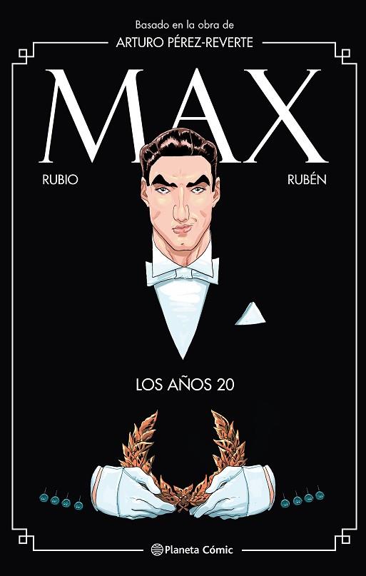 MAX LOS AÑOS 20 | 9788491739777 | ARTURO PEREZ-REVERTE & RUBIO & RUBEN