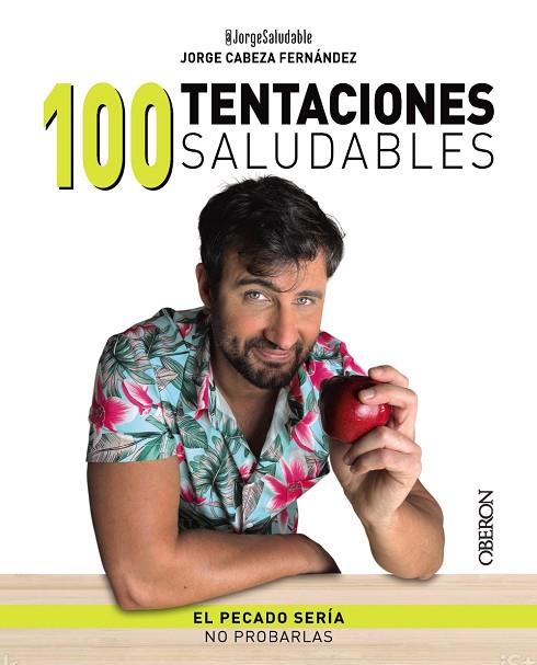 100 TENTACIONES SALUDABLES | 9788441548831 | JORGE CABEZA
