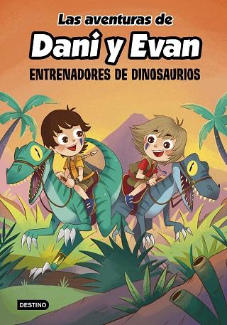 Las aventuras de Dani y Evan 03 Entrenadores de dinosaurios | 9788408240372 | Las aventuras de Dani y Evan