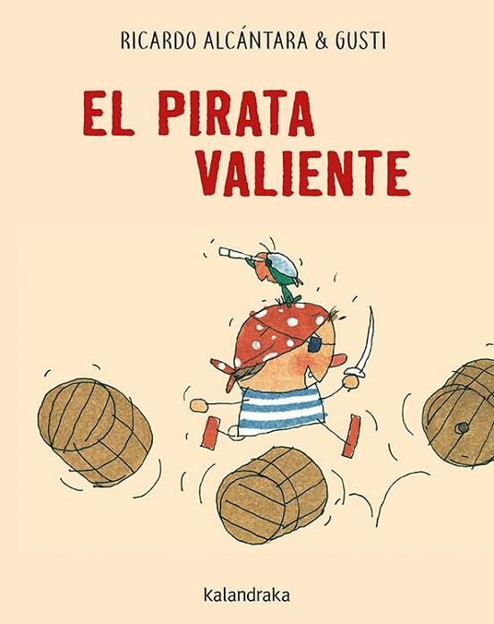 EL PIRATA VALIENTE | 9788484644491 | Ricardo Alcántara