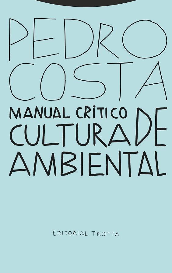 Manual crítico de cultura ambiental | 9788413640211 | PEDRO COSTA