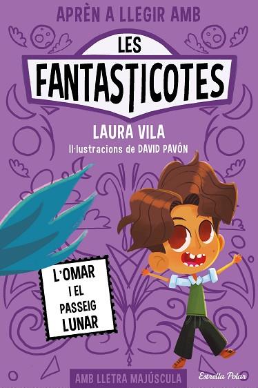 Les fantasticotes 03 L'Omar i el passeig lunar | 9788413894898 | Laura Vila