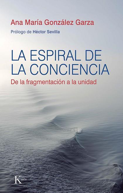 La espiral de la conciencia | 9788411210645 | Ana María González Garza