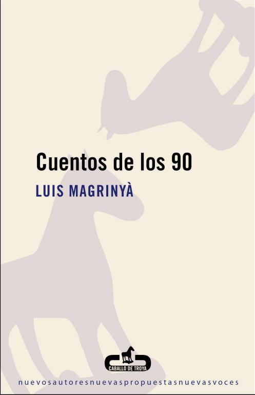 CUENTOS DE LOS 90 | 9788496594760 | MAGRINYA, LUIS