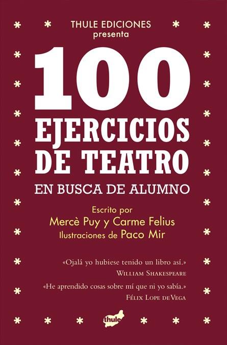 100 Ejercicios de teatro en busca de alumno | 9788418702389 | Mercè Puy & Carme Felius