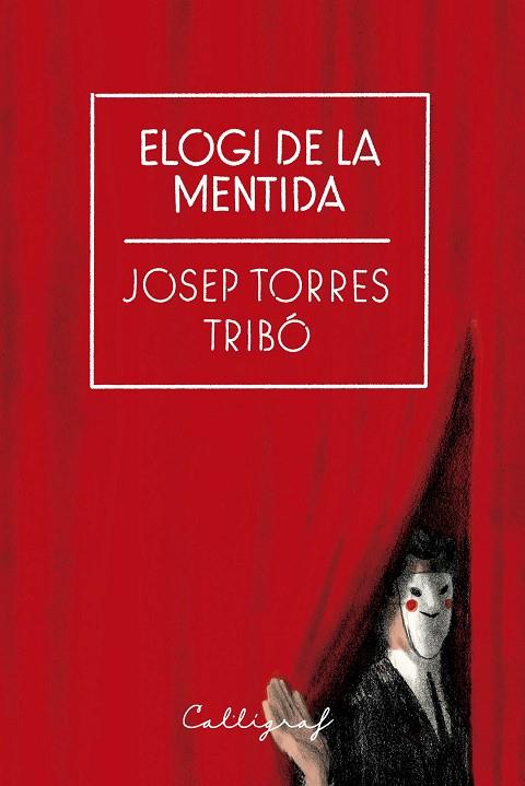 ELOGI DE LA MENTIDA | 9788412459272 | JOSEP TORRES TRIBÓ