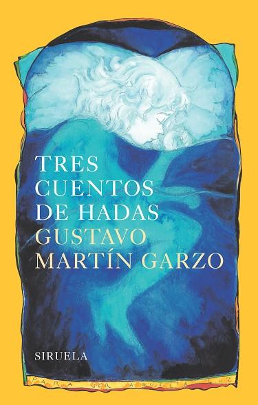 TRES CUENTOS DE HADAS | 9788416749010 | GUSTAVO MARTIN GARZO