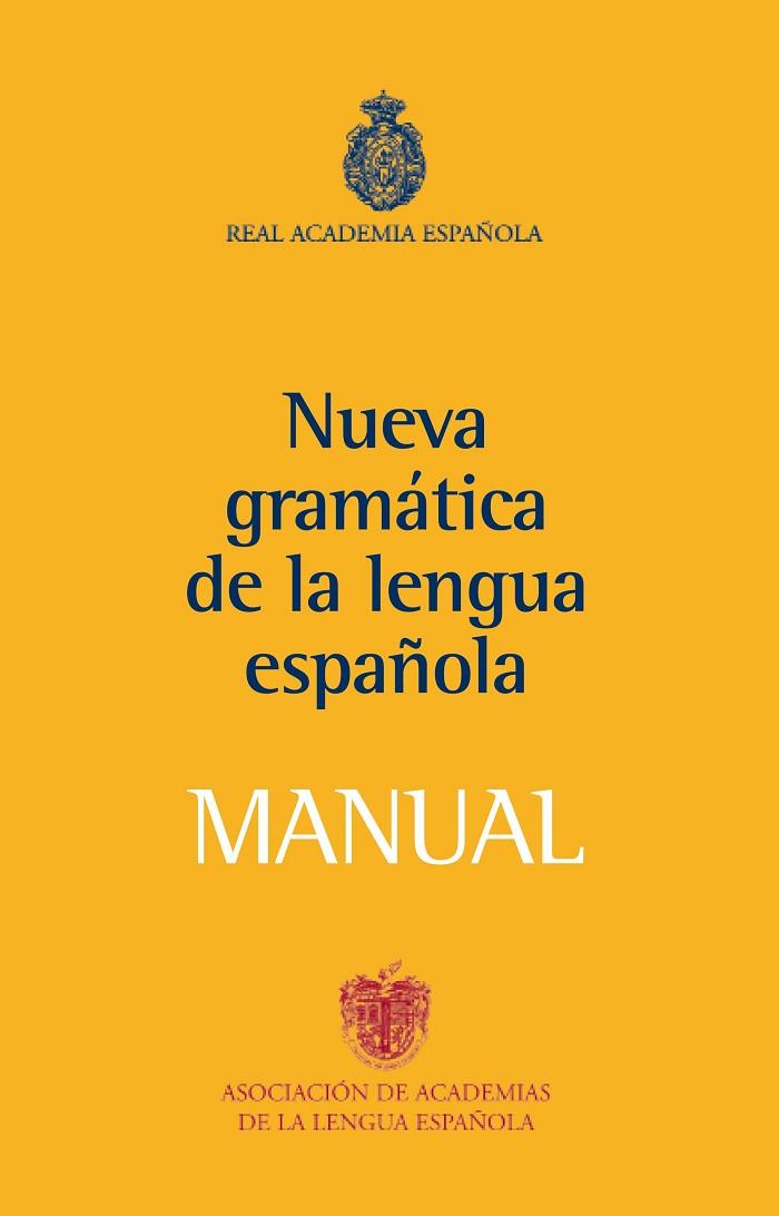 NUEVA GRAMATICA DE LA LENGUA ESPAÑOLA MANUAL | 9788467032819 | REAL ACADEMIA ESPAÑOLA